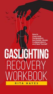 Produktbild: Gaslighting Recovery Workbook: How to Overcome Manipulation, Narcissistic Abuse, Codependency, and Heal Yourself (Healthy Relationships, #2)