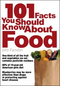 Produktbild: Farndon, J: 101 Facts You Should Know About Food