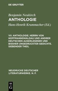 Produktbild: Anthologie. Herrn von Hoffmannswaldau und andrer Deutschen auserlesener und bi&szlig;her ungedruckter Gedichte. Siebender Theil