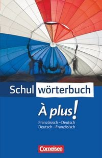 Produktbild: Cornelsen Schulwörterbuch. À plus! Ausgabe 204. Französisch - Deutsch / Deutsch - Französisch
