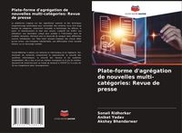 Produktbild: Plate-forme d'agr&eacute;gation de nouvelles multi-cat&eacute;gories: Revue de presse