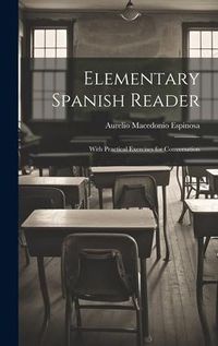Produktbild: Elementary Spanish Reader: With Practical Exercises for Conversation