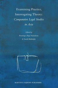 Produktbild: Examining Practice, Interrogating Theory: Comparative Legal Studies in Asia