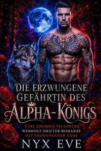 Produktbild: Die erzwungene Gef&auml;hrtin des Alpha-K&ouml;nigs