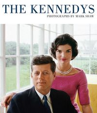 Produktbild: The Kennedys, Photographs by Mark Shaw