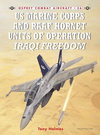 Produktbild: US Marine Corps and RAAF Hornet Units of Operation Iraqi Freedom