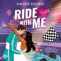 Produktbild: Ride with me &ndash; Die Rennstrecke ist sein Leben, bis sie ihn aus der Spur bringt (Racing Hearts 2)