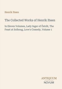 Produktbild: The Collected Works of Henrik Ibsen