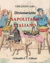 Produktbild: Dizionarietto napolitano italiano. Compilato nel 1896