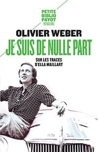 Produktbild: Je suis de nulle part : sur les traces d'Ella Maillart