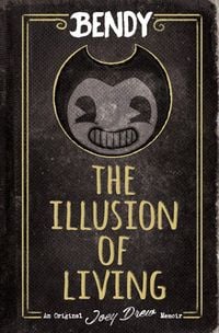 Produktbild: The Illusion of Living: An Afk Book (Bendy)