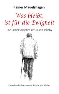 Produktbild: Was bleibt, ist f&uuml;r die Ewigkeit