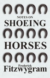 Produktbild: Notes on Shoeing Horses