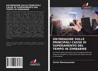 Produktbild: UN'INDAGINE SULLE PRINCIPALI CAUSE DI SUPERAMENTO DEL TEMPO IN ZIMBABWE