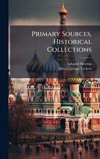 Produktbild: Primary Sources, Historical Collections