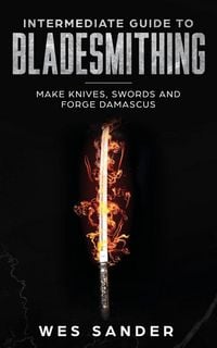 Produktbild: Intermediate Guide to Bladesmithing