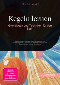 Produktbild: Kegeln lernen: Grundlagen und Techniken f&uuml;r den Sport