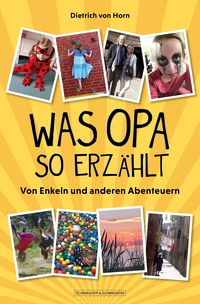 Bild vom Artikel Was Opa so erzählt vom Autor Dietrich Horn