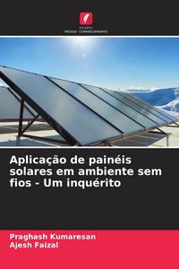 Produktbild: Aplica&ccedil;&atilde;o de pain&eacute;is solares em ambiente sem fios - Um inqu&eacute;rito