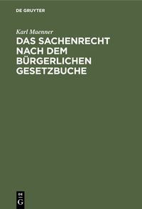Produktbild: Das Sachenrecht nach dem B&uuml;rgerlichen Gesetzbuche
