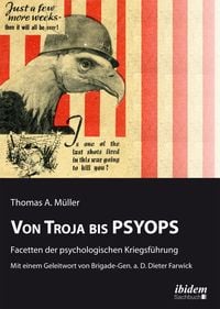 Produktbild: Von Troja bis PSYOPS. Facetten der psychologischen Kriegsf&uuml;hrung