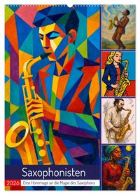 Produktbild: Saxophonisten. Eine Hommage an die Magie des Saxophons (Wandkalender 2026 DIN A2 hoch), CALVENDO Monatskalender