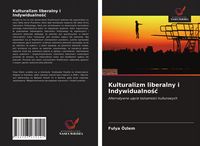 Produktbild: Kulturalizm liberalny i Indywidualno&iquest;&iquest;