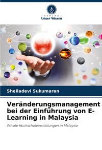 Produktbild: Ver&auml;nderungsmanagement bei der Einf&uuml;hrung von E-Learning in Malaysia