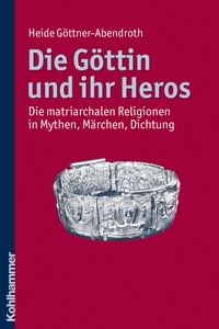 Produktbild: Die G&ouml;ttin und ihr Heros