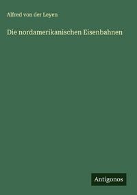 Produktbild: Die nordamerikanischen Eisenbahnen