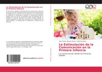 Produktbild: La Estimulaci&oacute;n de la Comunicaci&oacute;n en la Primera Infancia