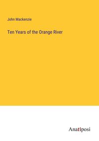 Produktbild: Ten Years of the Orange River