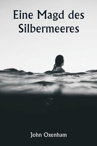 Produktbild: Eine Magd des Silbermeeres