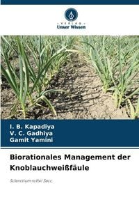 Produktbild: Biorationales Management der Knoblauchwei&szlig;f&auml;ule