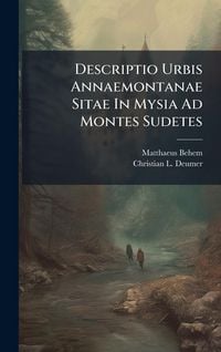 Produktbild: Descriptio Urbis Annaemontanae Sitae In Mysia Ad Montes Sudetes
