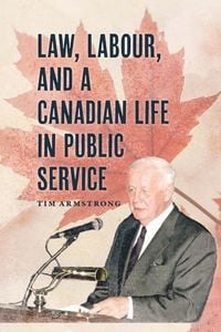 Produktbild: Law, Labour, and a Canadian Life in Public Service