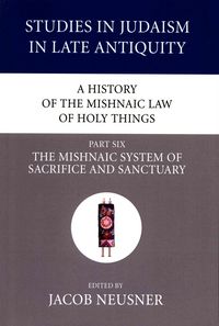 Produktbild: A History of the Mishnaic Law of Holy Things, Part 6