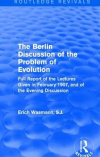 Produktbild: Wasmann, E: The Berlin Discussion of the Problem of Evolutio