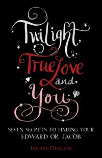 Produktbild: Deacon, L: Twilight, True Love and You
