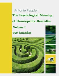 Produktbild: The Psychological Meaning of Homeopathic Remedies