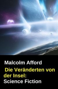 Produktbild: Die Ver&auml;nderten von der Insel: Science Fiction