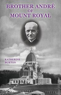 Produktbild: Brother Andr&eacute; of Mount Royal