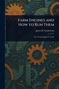 Produktbild: Farm Engines and How to Run Them