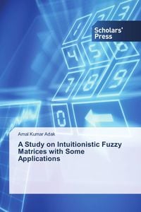 Produktbild: A Study on Intuitionistic Fuzzy Matrices with Some Applications