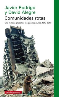 Produktbild: Comunidades rotas : una historia global de la guerra civil, 1917-2017