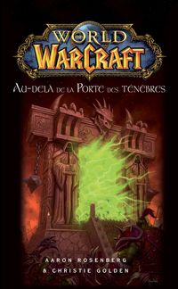 Produktbild: World of Warcraft - Au-del&agrave; de la porte des t&eacute;n&egrave;bres