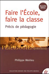 Produktbild: Faire l'&eacute;cole, faire la classe : d&eacute;mocratie et p&eacute;dagogie