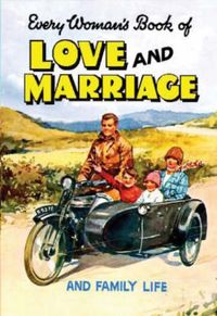 Produktbild: Anonymous, A: Every Woman's Book of Love and Marriage and Fa