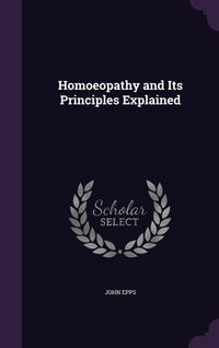 Produktbild: Homoeopathy and Its Principles Explained