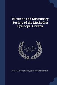 Produktbild: Missions and Missionary Society of the Methodist Episcopal Church